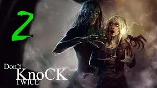Прохождение Don't Knock Twice #2