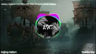 DJ RN NE - Replay x Buss It x Turn Down For What Remix | short Mashup