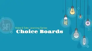 Make & Take #1 - Choice Boards