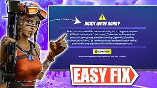 How to Fix Fortnite *An error Occurred while Communicating with the Game Service HTTP 502 Response*