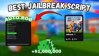 BEST Jailbreak Script (Auto Farm GUI with Auto Rob, Anti Mods & More) PC & Mobile