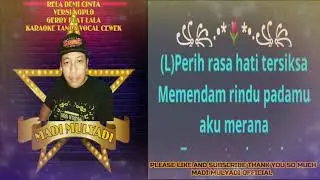 RELA DEMI CINTA VERSI KOPLO GERRY FERAT LALA KARAOKE TANPA VOCAL CEWEK COVER MADI MULYADI