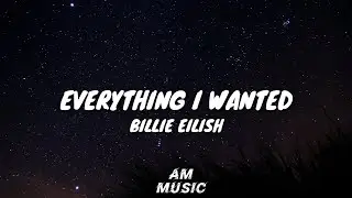 Billie Eilish _ Everything I Wanted (Lyrics)