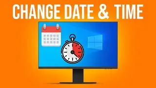 How To Change Windows 10 Date and Time in 1 Minute