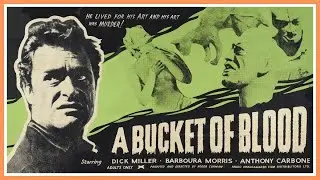 A Bucket of Blood   [1959 ]  Full Movie HD. Comedy / Horror / Crime