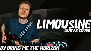 Bring Me The Horizon liMOusine Guitar Cover