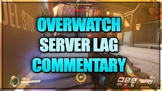 Overwatch Server Lag Commentary