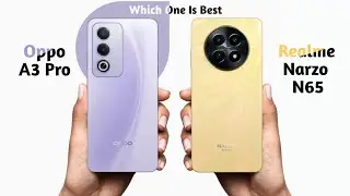 Oppo A3 Pro vs Realme Narzo N65