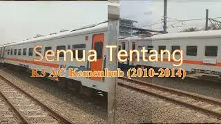 Kompilasi Kereta Api : Semua Tentang K3 AC Kemenhub (2010-2014)