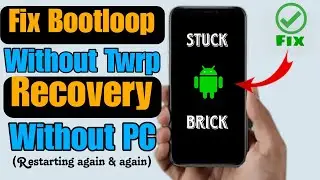 Fix Bootloop On Any Android Without TWRP & PC || How to get out from bootloop without recovery
