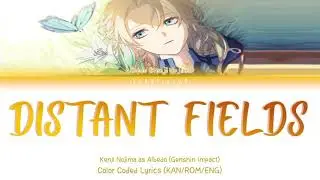 Albedo (CV: Kenji Nojima) - Distant Fields [Color coded lyrics (KAN/ROM/ENG)]