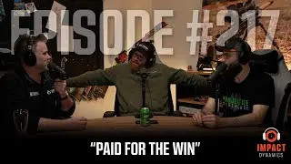 Paid for the win - Episode 217