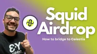 Squid Router Airdrop | How to Bridge to Celestia