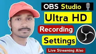 OBS Studio Ultra HD Settings | OBS Studio Me HD Settings Kaise Kare | #ManishDekle