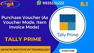 Purchase Voucher (As Voucher Mode, Item Invoice Mode) in Tally Prime | GIT Education