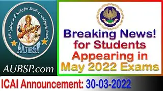 ICAI Announcement for CA May 2022 Exams | CA Final and CA Intermediate MTP Series II Schedule
