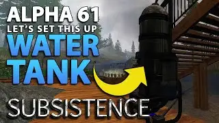 Let's Setup the Water Tank Irrigation System | Subsistence Alpha 61