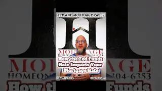 How the Fed Funds Rate Impacts Your Mortgage