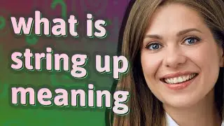 String up | meaning of String up