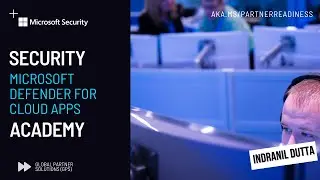 Stop Malicious Threats with Microsoft Defender for Cloud Apps: A 1-hour Overview