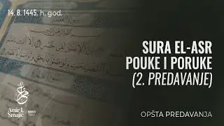 Sura EL-ASR - pouke i poruke (2. predavanje)