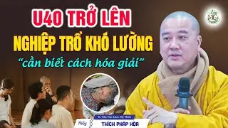 U40 trở lên Nghiệp Trổ khó lường 