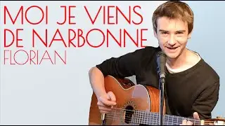MOI JE VIENS DE NARBONNE  - FLORIAN