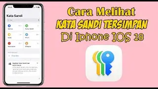 CARA MELIHAT KATA SANDI TERSIMPAN DI IPHONE IOS 18 TERBARU