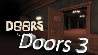 Doors 3 вышел!!! Roblox