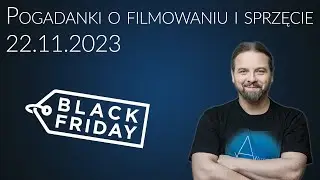Pogadanki o filmowaniu i sprzęcie filmującym #46