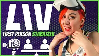 Smoothed First Person Views for Steam VR Games!