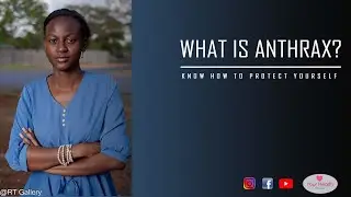 What is Anthrax? How do you Protect Yourself?