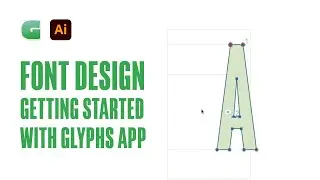Font design tutorial - Getting started with Glyphs app and illustrator