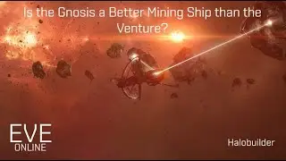 Is the Gnosis a Better Mining Ship than the Venture? | EVE Online