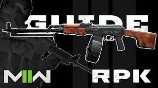 RPK GUN GUIDE | Modern Warfare 2