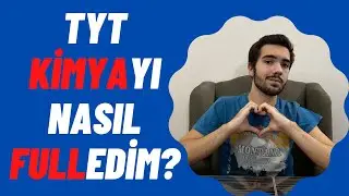 TYT Kimyayı Nasıl Fulledim? Nasıl Fulledim 2! Önemli Noktalar + Tavsiyeler!