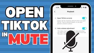 How To Open Tiktok in Mute | Mute Tiktok Volume When You Open App (2023)