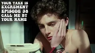 Call Me By Your Name | Episode 38