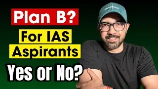 Plan B For IAS Aspirants | UPSC CSE
