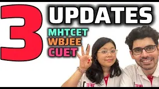 3 CRITICAL Updates - CUET MHTCET WBJEE - Cannot MISS 🔥❤️ 