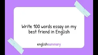 Write 100 words essay on my best friend in English