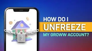 How do I unfreeze my Groww account? | Get to Know Groww