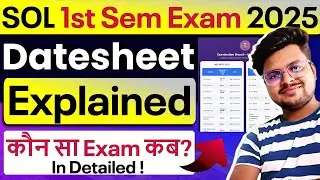 🗓️ DU SOL 1st Semester 2025: Exam Datesheet Explained - कौन सा Exam कब है? | Full Details!