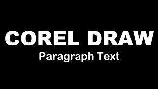 CORELDRAW - Working with Paragraph Text - by Sir Eudz