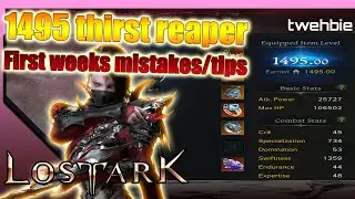 [Lost Ark] Thirst Reaper 1495 first 2 weeks - mistakes and tips