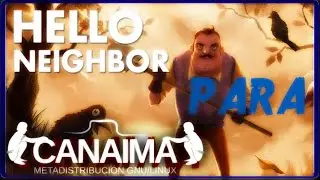 COMO DESCARGAR: HELLO NEIGHBOR PARA CANAIMA ツ