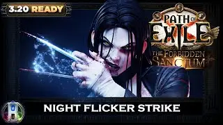 3.20 NIGHBLADE FLICKER STRIKE RAIDER - POE FORBIDDEN SANCTUM - POE BUILDS