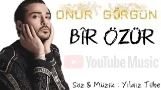 Onur Görgün - Bir Özür
