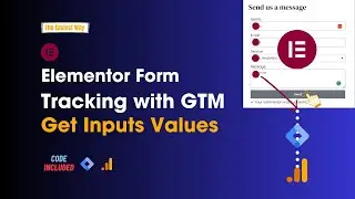 Elementor form tracking with Google Analytics 4 and Google Tag Manager including form inputs