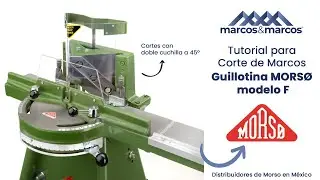 Tutorial para Corte de Marcos con Guillotina Morso
